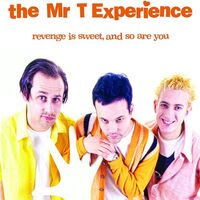 Mr. T Experience - Revenge Is Sweet, And So Are You vinyl cover