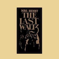 Mrs. Henry - Mrs. Henry Presents the Last Waltz vinyl cover