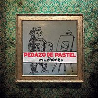 Mudhoney - Pedazo De Pastel vinyl cover