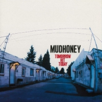 Mudhoney - Tomorrow Hit Today vinyl cover
