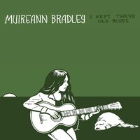 Muireann Bradley - I Kept These Old Blues vinyl cover