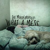 Murderburgers - What A Mess vinyl cover