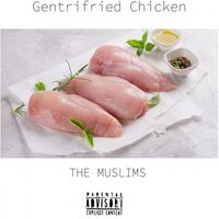 Muslims - Gentrifried Chicken vinyl cover