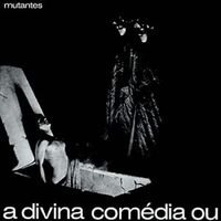 Mutantes - Divina Comedia Ou Ando Meio Desligado vinyl cover