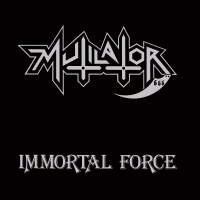 Mutilator - Immortal Force vinyl cover