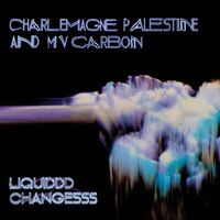 Mv Carbon And Charlemagne Palestine - Liquiddd Changesss (Clear Blue With Black & White Smoke) vinyl cover