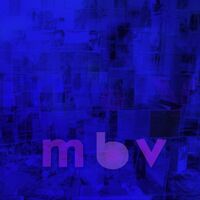 My Bloody Valentine - M B V vinyl cover