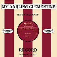 My Darling Clementine - Riverbend vinyl cover
