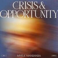 Myele Manzanza - Crisis And Opportunity, Vol. 3 - Unfold vinyl cover