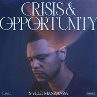 Myele Manzanza - Crisis & Opportunity 1 London vinyl cover