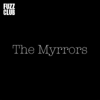 Myrrors - Fuzz Club Session vinyl cover