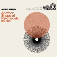 Mythic Sunship - Another Shape Of Psychedelic Music vinyl cover