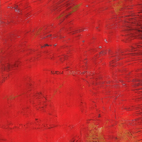 Nadja - Luminous Rot vinyl cover