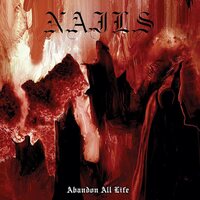 Nails - Abandon All Life vinyl cover