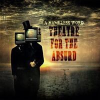 Namless Word - Theatre For The Absurd