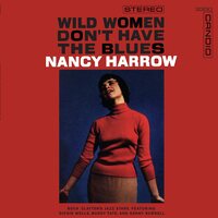 Nancy Harrow - Wild Women Don't Have The Blues vinyl cover