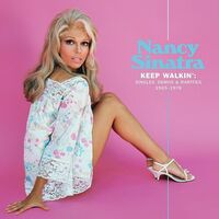 Nancy Sinatra - KEep Walkin': Singles, Demos & Rarities 1965-1978 vinyl cover