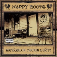 Nappy Roots - Watermelon, Chicken & Gritz vinyl cover