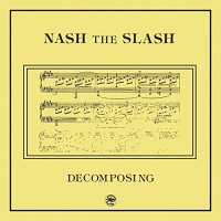 Nash The Slash - Decomposing vinyl cover