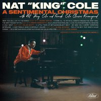 Nat King Cole - A Sentimental Christmas With Nat King Cole And Friends Cole Classics Reimagined