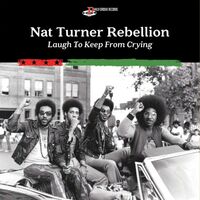 Nat Turner Rebellion - Laugh To Keep From Crying vinyl cover