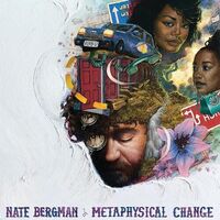 Nate Bergman - Metaphysical Change