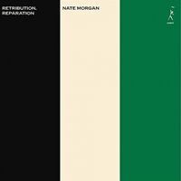 Nate Morgan - Retribution Reparation vinyl cover