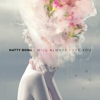 Natty Bong - I Will Always Love You / Under The Bridge vinyl cover