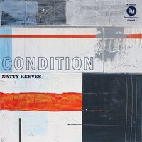 Natty Reeves - Condition