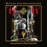 Nature & Organisation - Beauty Reaps the Blood of Solitude vinyl cover