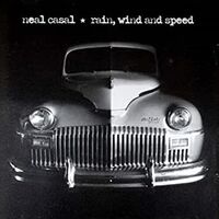 Neal Casal - Rain, Wind & Speed