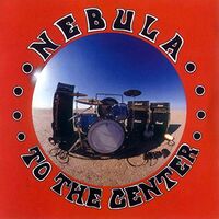 Nebula - To The Center vinyl cover