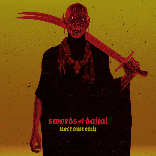 Necrowretch - Swords of Dajjal vinyl cover