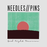 Needles//pins - Goodnight, Tomorrow vinyl cover