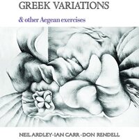 Neil Ardley & Ian Carr & Don Rendell - Greek Variations vinyl cover