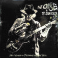 Neil Young + Promise Of The Real - Noise And Flowers vinyl cover