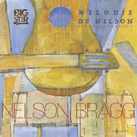 Nelson Bragg - Mélodie de Nelson: A Pop Anthology vinyl cover