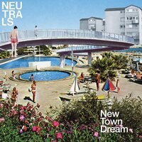 Neutrals - New Town Dream (Deluxe Edition, Baby Blue) vinyl cover