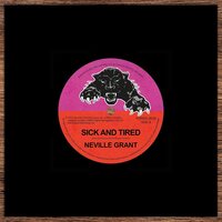 Neville Grant - Sick And Tired / Black Man's Time vinyl cover