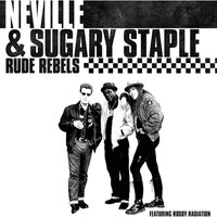 Neville & Sugary Staple - Rude Rebels vinyl cover
