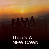 New Dawn - There's A New Dawn vinyl cover