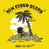 New Found Glory - Makes Me Sick Again vinyl cover