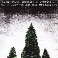 Newfound Interest in Connecticut - Tell Me About The Long Dark Path Home vinyl cover