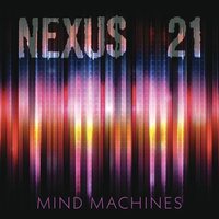 Nexus 21 - Mind Machines vinyl cover