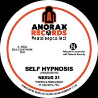 Nexus 21 - Self Hypnosis - Unreleased Mix vinyl cover