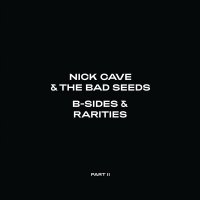 Nick Cave  &  The Bad Seeds - B-Sides & Rarities vinyl cover
