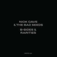 Nick Cave  &  The Bad Seeds - B-Sides & Rarities vinyl cover