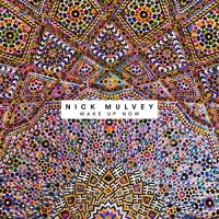 Nick Mulvey - Wake Up Now vinyl cover