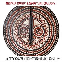 Nicola Conte - Nicola Conte & Spiritual Galaxy: Let Your Light Shine On vinyl cover