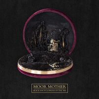 Nicole Mitchell And Moor Mother - Black Encyclopedia Of The Air vinyl cover